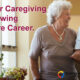 Retired Professionals are Flocking to Senior Caregiving